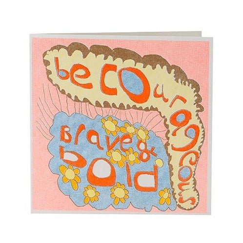 Be Courageous, Brave and Bold Card - CAR317 - Uneeka