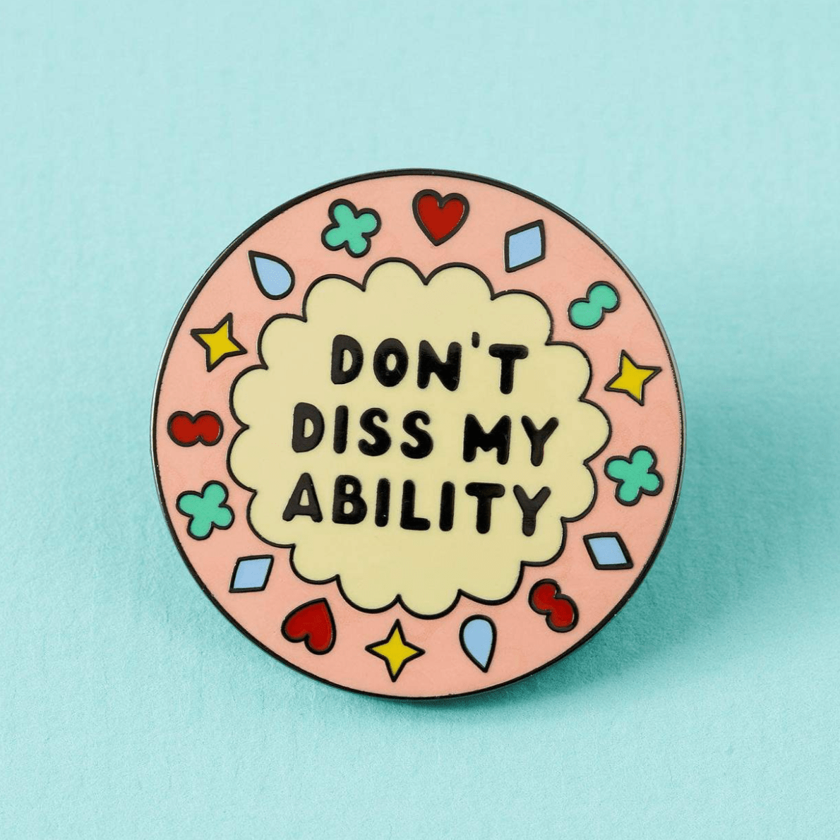 Don't Diss My Ability Enamel Pin - EP743 - Uneeka