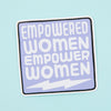Empowered Women Empower Women Vinyl Sticker - ST - LAP - 253 - Uneeka