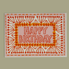 Happy Birthday Patterned Orange Border Greetings Card - CRDA6 HB neon - Uneeka