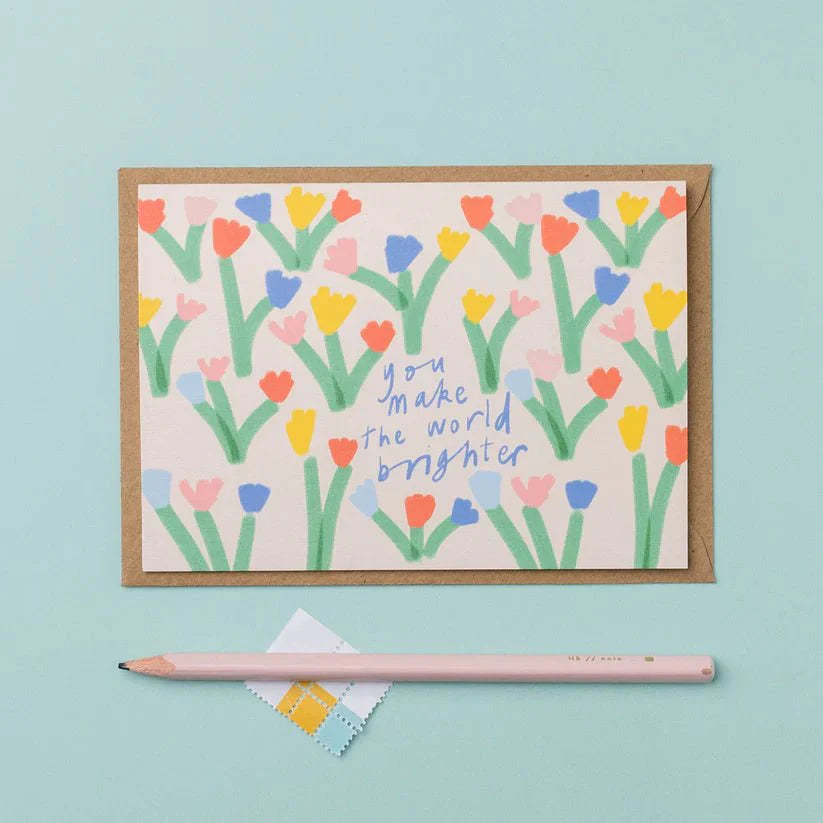 You Make The World Brighter Greetings Card - E09 - World Brighter - Uneeka